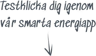 Testklicka dig igenom vår smarta energiapp